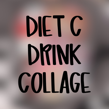 Diet C Drink Collage - Multiple Styles SBP