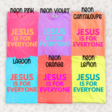 Jesus Is For Everyone DTF Deal - Comfort Colors
