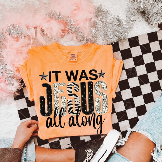 It was Jesus all along - Multiple Styles