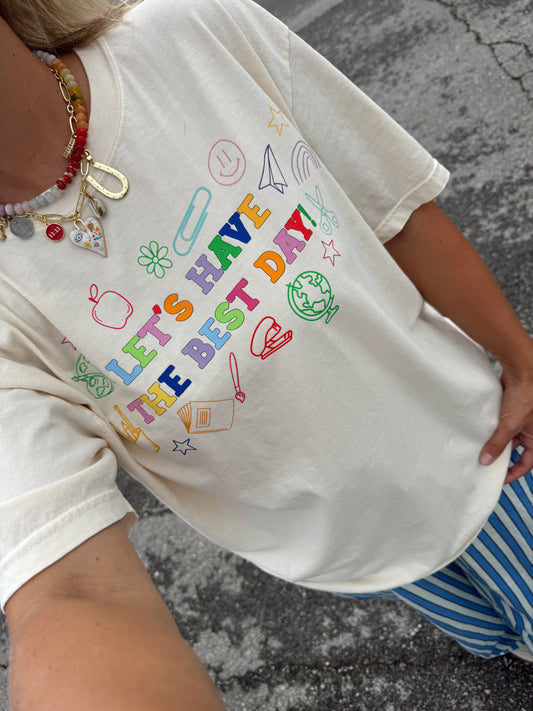 Let's Have The Best Day Tee