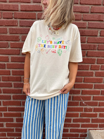 Let's Have The Best Day Tee