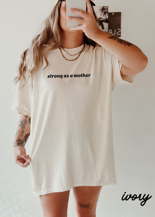 Strong as a Mother Tee *11 Colors (S-3X)